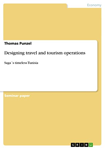 Designing travel and tourism operations: SagaÂ´s timeless Tunisia