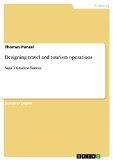 Designing travel and tourism operations: SagaÂ´s timeless Tunisia
