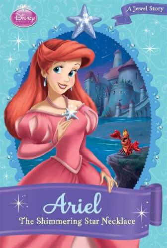 Ariel: The Shimmering Star Necklace (Disney Princess Chapter Book: A Jewel Story)