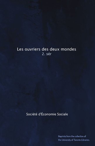 Les ouvriers des deux mondes: 2. sÃ©r (French Edition)