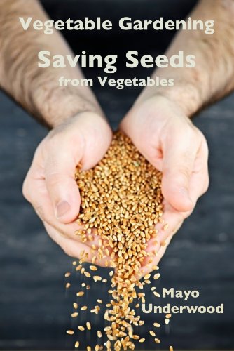 Vegetable Gardening: Seed Saving from Vegetables