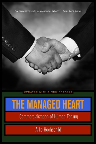 The Managed Heart: Commercialization of Human Feeling