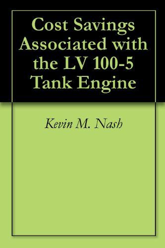 Cost Savings Associated with the LV 100-5 Tank Engine