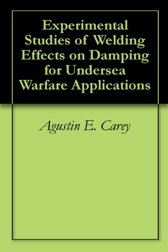 Experimental Studies of Welding Effects on Damping for Undersea Warfare Applications
