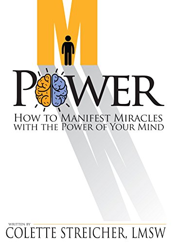 M-Power: How to Manifest Miracles With Your Mind