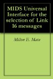 MIDS Universal Interface for the selection of Link 16 messages