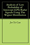 Analysis of Low Probability of Intercept (LPI) Radar Signals Using The Wigner Distribution