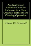 An Analysis of Auditory Cues for Inclusion in a Close Quarters Battle Room Clearing Operation