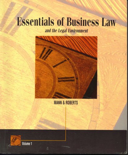 Essentials of Business Law and the Legal Environment (Volume 1)