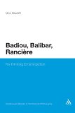 Badiou, Balibar, Ranciere: Re-thinking Emancipation (Continuum Studies In Continental Philosophy) By Nick Hewlett