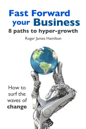 Fast Forward your Business - 8 Paths to Hyper Growth