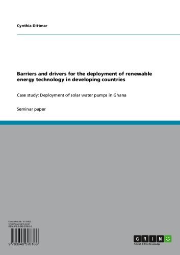 Barriers and drivers for the deployment of renewable energy technology in developing countries: Case study: Deployment of solar water pumps in Ghana