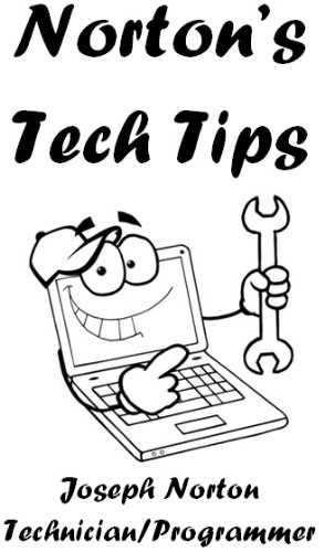 How to Clean Your Windows Computer of Viruses With Simple Free Tools (Norton's TechTips Book 1)