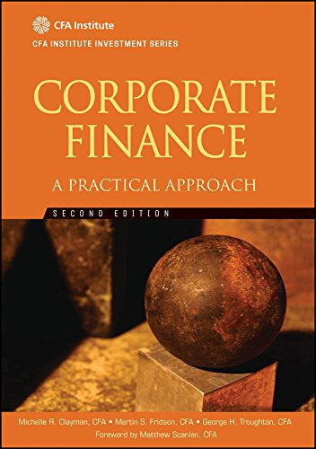 Corporate Finance: A Practical Approach (CFA Institute Investment Series)