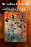How to Become an Enlightened Tarot Psychic Reader and Foresee the Future