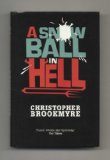 A Snow Ball In Hell - 1st Edition/1st Impression