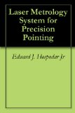 Laser Metrology System for Precision Pointing