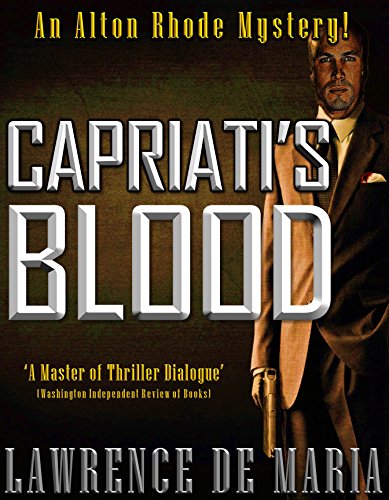 CAPRIATI'S BLOOD (ALTON RHODE MYSTERIES Book 1)
