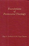 Foundations of Pentecostal Theology