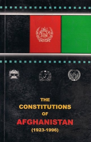 The Constitutions of Afghanistan : 1923-1996.