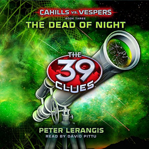 The Dead of Night: The 39 Clues: Cahills vs. Vespers Book 3
