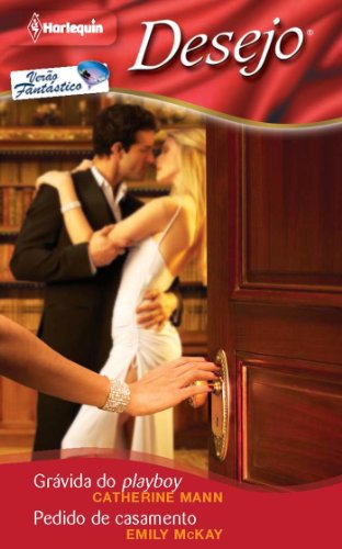 GrÃ¡vida do playboy-Pedido de casamento (Desejo) (Portuguese Edition)