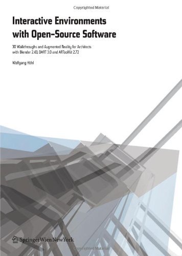 By Wolfgang HÃ¶hl: Interactive Environments with Open-Source Software: 3D Walkthroughs and Augmented Reality for Architects with Blender 2.43, DART 3.0 and ARToolKit 2.72 First (1st) Edition