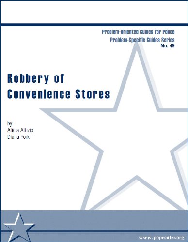 Robbery of Convenience Stores (Problem Oriented Guides for Police Book 49)