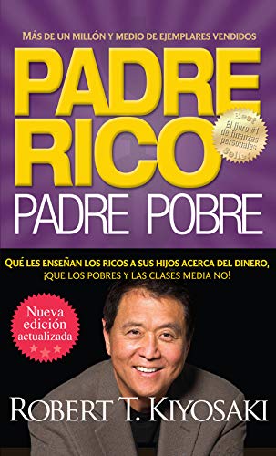 Book Cover Padre rico. Padre pobre (Nueva edición actualizada).: Qué les enseñan los ricos a sus hijos acerca del dinero (Spanish Edition)