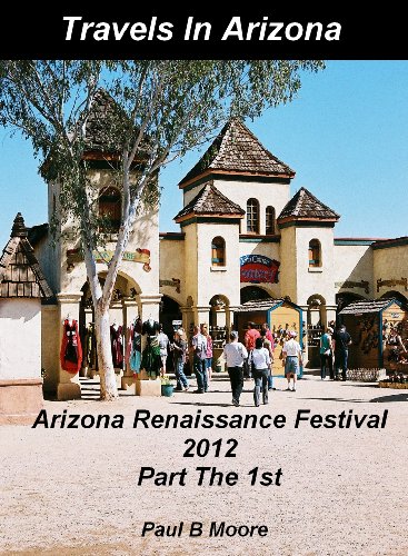Travels In Arizona - Arizona Renaissance Festival - Part The 1st (Ren Fest)