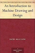 An Introduction to Machine Drawing and Design