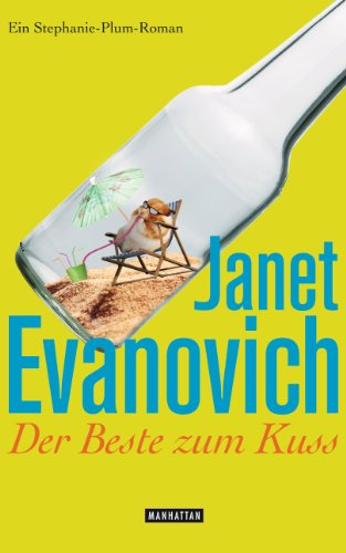 Der Beste zum Kuss: Ein Stephanie-Plum-Roman (German Edition)