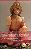 Hanuman Chalisa: Hindi with English Transliteration and Translation; Method of Worshipping with Hanuman Mantra (Sanskrit & English), Yantra & Trantra for Courage, Confidence & Protection, Job Mantra