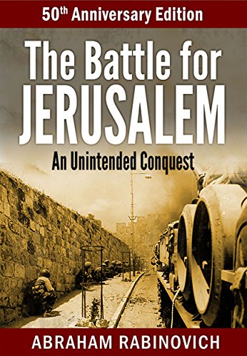The Battle for Jerusalem: An unintended conquest (Revised Edition)