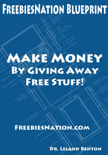 FreebiesNation Blueprint: Free File Sharing (Make Money from Home Book 1)