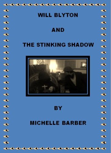 Will Blyton and The Stinking Shadow (Will Blyton - The Alternative Detective Book 1)