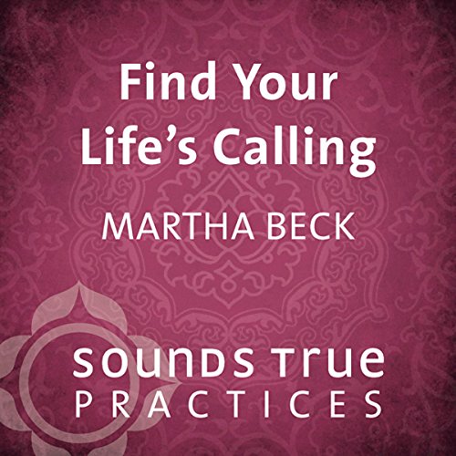 Find Your Life's Calling: Exercises for Following Your North Star