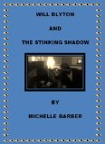 Will Blyton and The Stinking Shadow (Will Blyton - The Alternative Detective Book 1)