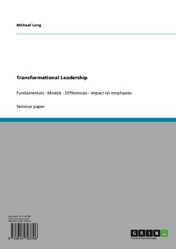 Transformational Leadership: Fundamentals - Models - Differences - Impact on employees