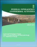 Geothermal Power: Federal Interagency Geothermal Activities, Challenges to Geothermal Energy Development, Federal Role, Future Direction, Enhanced Geothermal Systems (EGS)