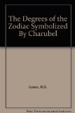 The Degrees of the Zodiac Symbolized By Charubel