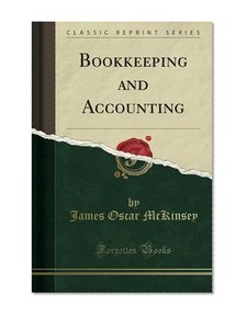 Bookkeeping and Accounting (Classic Reprint)