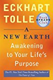 A New Earth: Awakening to Your Life's Purpose (First Plume Printing)