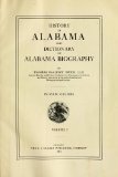 History Of Alabama And Dictionary Of Alabama Biography