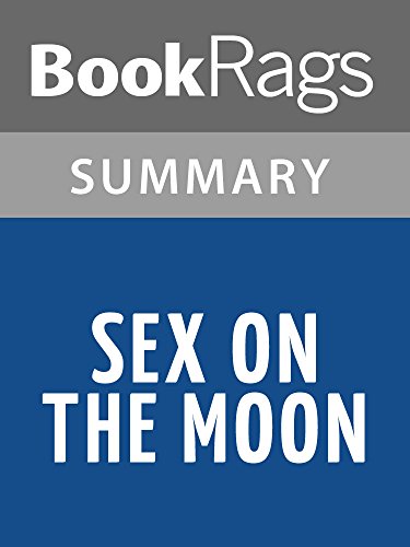 Sex on the Moon by Ben Mezrich l Summary & Study Guide