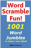 Word Scramble Fun: 1001 Word Jumbles to Power Your Mind!