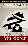 THE THIRD MURDERER (Richard and Morgana MacKenzie Mysteries Book 1)