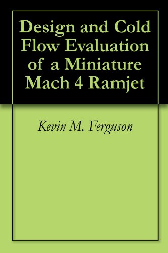 Design and Cold Flow Evaluation of a Miniature Mach 4 Ramjet