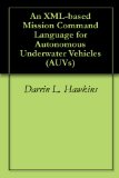 An XML-based Mission Command Language for Autonomous Underwater Vehicles (AUVs)