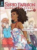 Shojo Fashion Manga Art School, Year 2: Draw modern looks